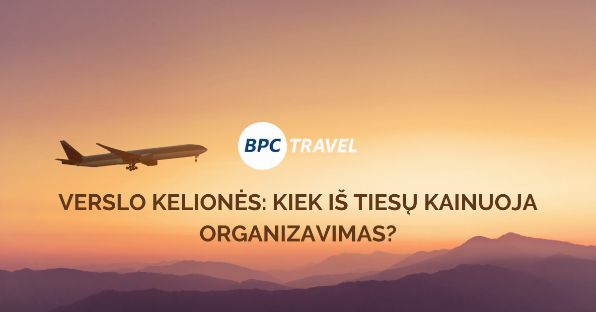 Verslo kelionės: Kiek iš tiesų kainuoja organizavimas?