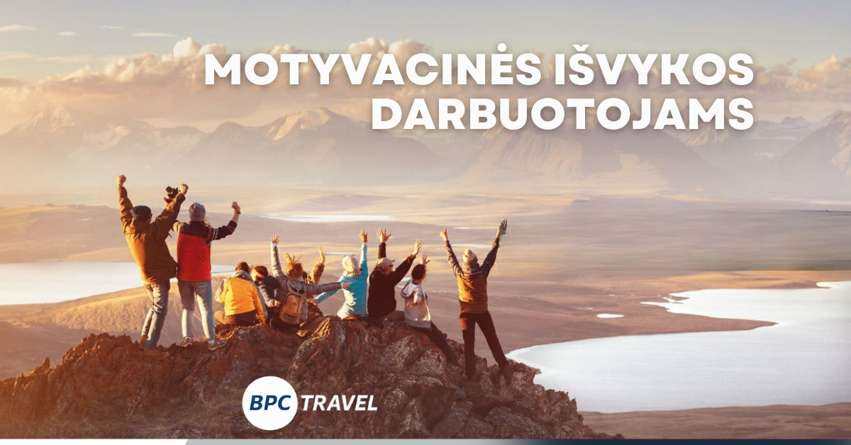 Kodėl motyvacinės kelionės kolektyvams